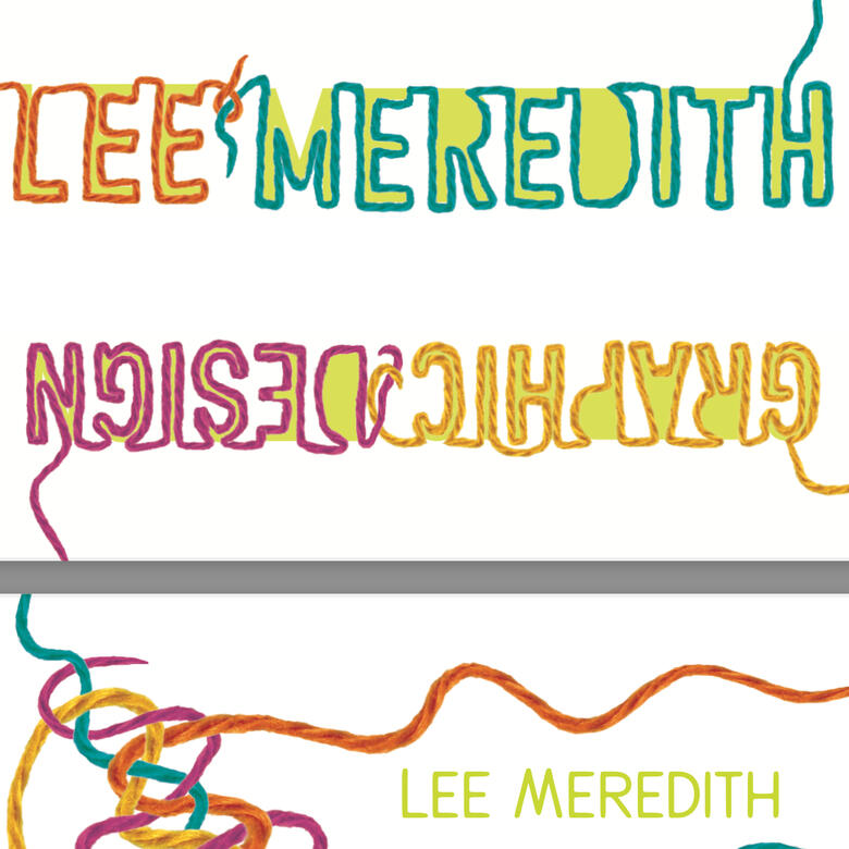 Graphic that says LEE MEREDITH right-side up and GRAPHIC DESIGN upside down, outlined in yarn and filled with solid colors